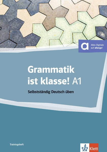 Grammatik ist klasse! A1 – Trainingsheft + MP3/Clips allango.net - Sarah Fleer