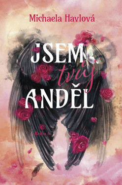 Jsem tvůj anděl - Michaela Havlová