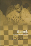 Historik nad šachovnicí dějin Dagmar Hájková,