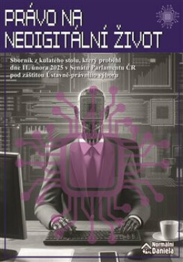 Právo na nedigitální život - Daniela Kovářová