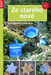 Ze starého nové - Lucie Dvořáková-Liberdová