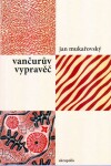 Vančurův vypravěč - Jan Mukařovský