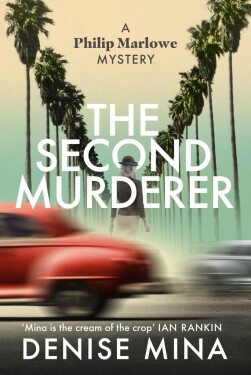 The Second Murderer: Journey through the shadowy underbelly of 1940s LA in this new murder mystery - Denise Mina