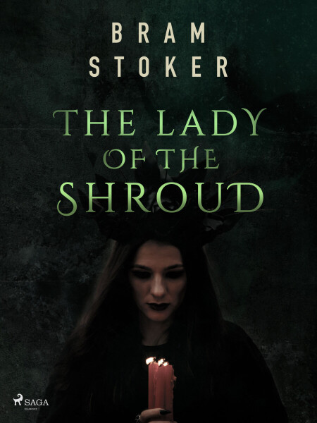 The Lady of the Shroud - Bram Stoker