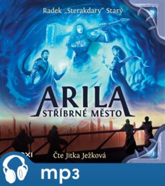 Arila: Stříbrné město, Radek Starý