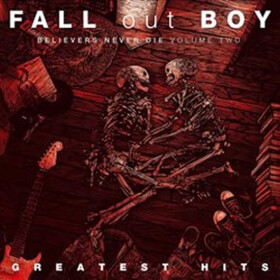 Fall Out Boy: Greatest Hits: Believers Never Die Volume 2 - CD - Fall Out Boy