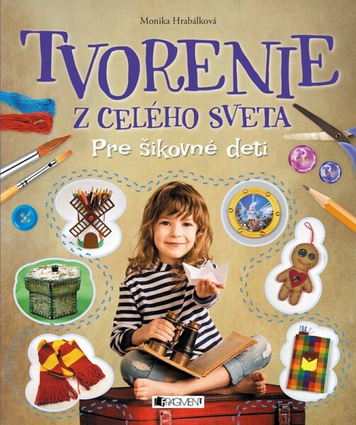 Tvorenie z celého sveta - Monika Hrabálková