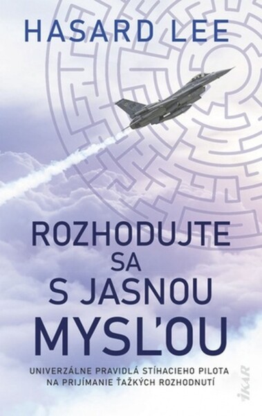 Rozhodujte sa s jasnou mysľou - Hasard Lee