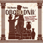 Obchodník - Petr Štěpánek, Josef Kemr, Titus Maccius Plautus, Ladislav Mrkvička, Bořivoj Navrátil, Jana Preissová, Zdeněk Řehoř, Jana Dítětová - audio