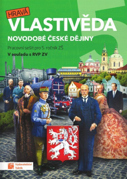 Hravá vlastivěda 5 - Novodobé české dějiny - pracovní sešit - Adriena Binková