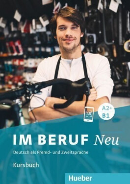 Im Beruf Neu A2+/B1 Kursbuch - Giersberg, D