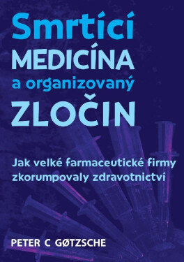 Smrtící medicína organizovaný zločin