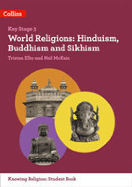 Collins KS3 Knowing Religion: World Religions: Hinduism, Buddhism and Sikhism - McKain Neil