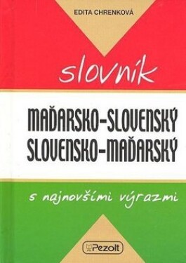 Maďarsko slovenský slovensko maďarský slovník najnovšími výrazmi