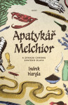 Apatykář Melchior a záhada chrámu svatého Olafa - Indrek Hargla