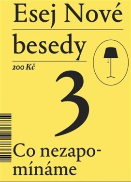 Esej Nové besedy Co nezapomínáme