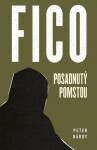 Fico Posadnutý pomstou - Peter Bárdy