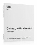 O vkusu, světle a barvách - Vilém Veselý