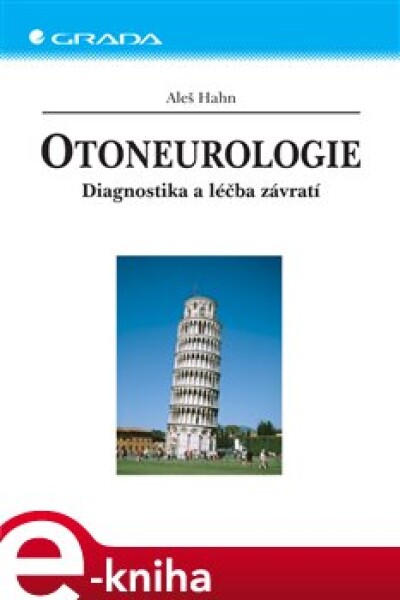 Otoneurologie. Diagnostika a léčba závratí - Aleš Hahn e-kniha