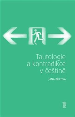 Tautologie kontradikce češtině Jana Bílková