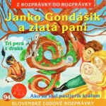 Janko Gondášik a zlatá pani - audiokniha