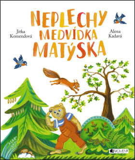 Neplechy medvídka Matýska