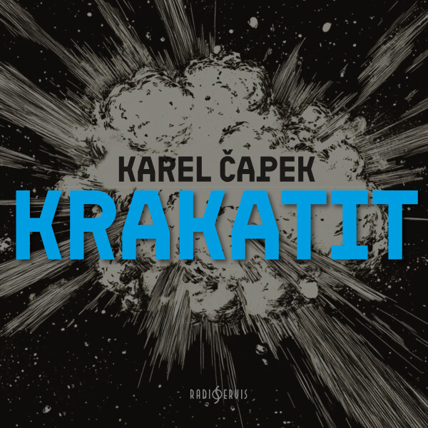 Krakatit - Karel Čapek - audiokniha