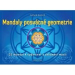 Mandaly posvátné geometrie Sonja Raatz