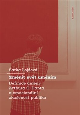 Změnit svět uměním Šárka Lojdová