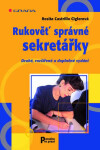 Grada Publishing Rukověť správné sekretářky - Rosita Castrillo Ciglerová
