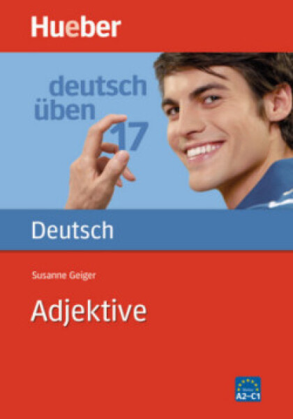 Deutsch üben: Adjektive - Geiger, Susanne