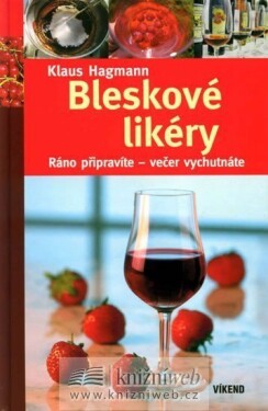 Bleskové likéry - Klaus Hagmann