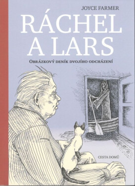 Ráchel a Lars - Obrázkový deník dvojího odcházení - Joyce Farmer