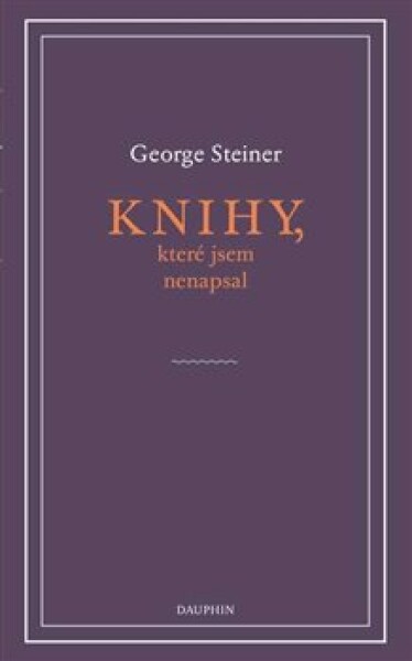 Knihy, které jsem nenapsal George Steiner