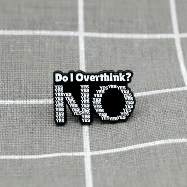 Pinarna.cz Do I Overthink? NO (YES) / Přemýšlím příliš? NE (ANO)