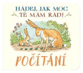 Počítání Hádej, jak moc tě mám rád! - Sam McBratney; Anita Jeram
