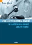 Znalec trestním řízení se zaměřením na oblast zdravotnictví