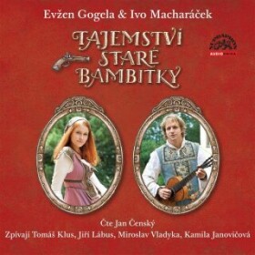 Tajemství staré bambitky - Petr Wagner, Evžen Gogela, Lumír Hrma - audiokniha