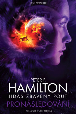 Jidáš zbavený pout Pronásledování - Peter F. Hamilton