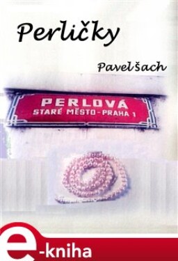 Perličky - Pavel Šach e-kniha