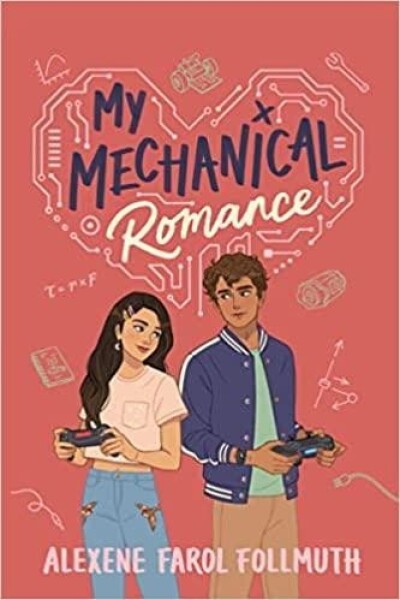 My Mechanical Romance - Alexene Farol Follmuth