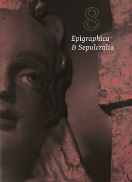 Epigraphica &amp; Sepulcralia 8 - Jiří Roháček