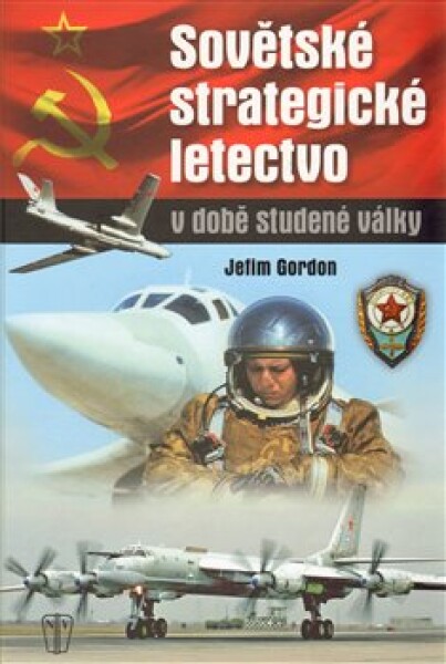 Sovětské strategické letectvo době studené války Jefim Gordon