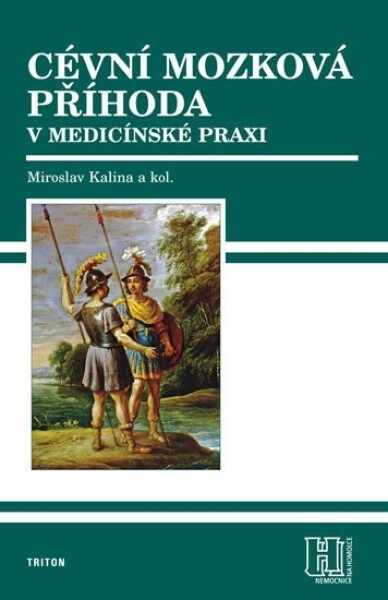 Cévní mozková příhoda v medicínské praxi - Miroslav Kalina