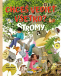 Chceš vedieť všetko? Stromy