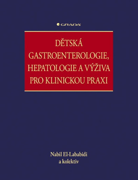 Dětská gastroenterologie, hepatologie a výživa pro klinickou praxi - El-Lababidi Nabil