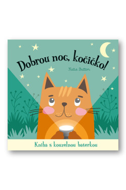 Dobrou noc, kočičko! Kniha kouzelnou baterkou