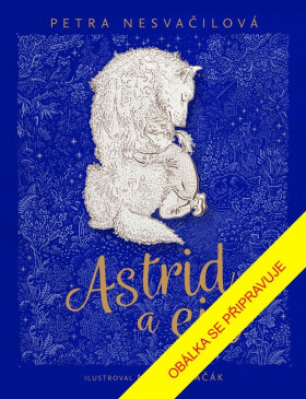 Astrid a eja - Petra Nesvačilová