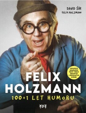 Felix Holzmann: 100+1 let humoru - David Šír - e-kniha