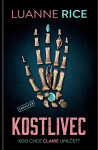 Kostlivec - Luanne Rice